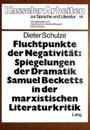 Fluchtpunkte Der Negativitaet- Spiegelungen Der Dramatik Samuel Becketts in Der Marxistischen Literaturkritik