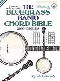 The Bluegrass Banjo Chord Bible: Open 'g' Tuning 2,160 Chords