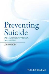 Preventing Suicide: The Solution Focused Approach
