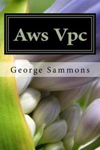 Aws Vpc: (Virtual Private Cloud) Beginner's Guide