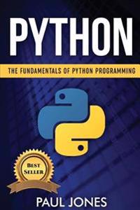 Python: The Fundamentals of Python Programming