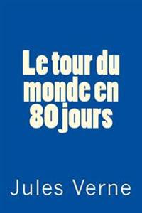 Le Tour Du Monde En 80 Jours: Classique