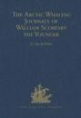The Arctic Whaling Journals of William Scoresby the Younger / Volume I / The Voyages of 1811, 1812 and 1813