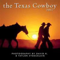 The Texas Cowboy 2017 Calendar
