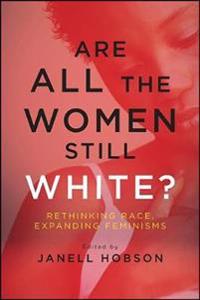 Are All the Women Still White?