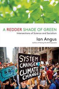 A Redder Shade of Green: Intersections of Science and Socialism