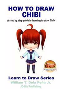 How to Draw Chibi - A Step by Step Guide in Learning to Draw Chibi