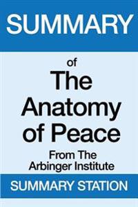 Summary of the Anatomy of Peace: From the Arbinger Institute