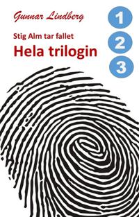 Stig Alm tar fallet - Hela trilogin