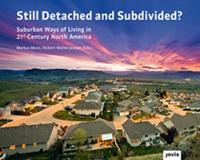 Still Detached and Subdivided?: Suburban Ways of Living in 21st-Century North America