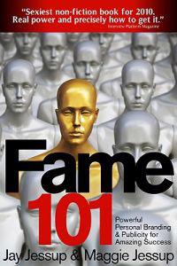 Fame 101: Powerful Personal Branding & Publicity for Amazing Success