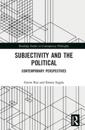 Subjectivity and the Political