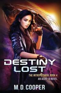 Destiny Lost: An Aeon 14 Book