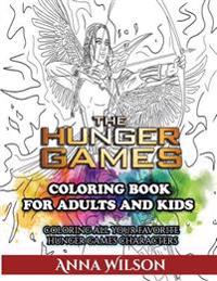 The Hunger Games Coloring Book for Adults and Kids: Coloring All Your Favorite Hunger Games Characters