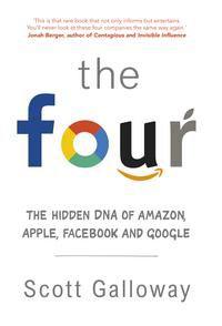 Four - the hidden dna of amazon, apple, facebook and google