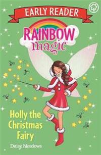 Rainbow Magic Early Reader: Holly the Christmas Fairy