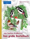 Brockhausen: Wir basteln Grußkarten - Das grosse Bastelbuch: Vögel im Winterwald
