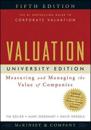 Valuation: Measuring and Managing the Value of Companies, University Editio
