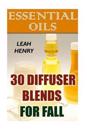Essential Oils: 30 Diffuser Blends for Fall