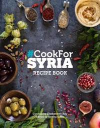 #Cook for Syria : The Recipe Book