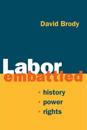 Labor Embattled