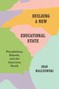 Building a New Educational State