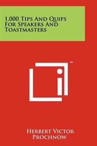 1,000 Tips and Quips for Speakers and Toastmasters