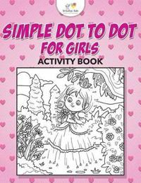 Simple Dot to Dot for Girls Activity Book