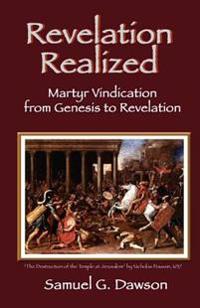 Revelation Realized: Martyr Vindication from Genesis to Revelation