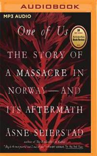 One of Us: The Story of a Massacre in Norway - And Its Aftermath