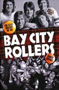 When the Screaming Stops: The Dark History of the Bay City Rollers