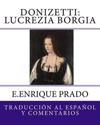 Donizetti: Lucrezia Borgia: Traduccion Al Espanol y Comentarios