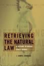 Retrieving the Natural Law