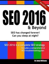 Seo 2016 & Beyond: Search Engine Optimization Will Never Be the Same Again!
