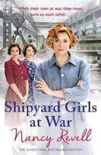 Shipyard Girls at War: (shipyard Girls 2)