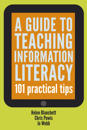 A Guide to Teaching Information Literacy