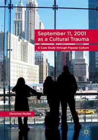 September 11, 2001 As a Cultural Trauma