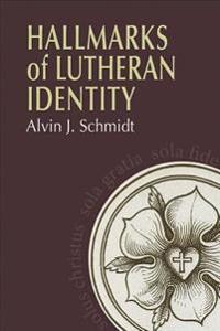 Hallmarks of Lutheran Identity