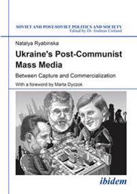 Ukraine's Post-communist Mass Media
