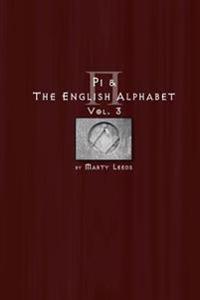 Pi & the English Alphabet Vol. 3