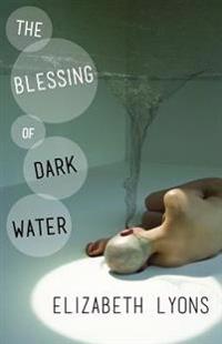 The Blessing of Dark Water