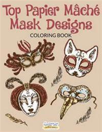 Top Papier Mache Mask Designs Coloring Book