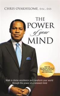 The Power of Your Mind-Hardcover: Walk in Divine Excellence and Transform Your Worldthrough the Power of a Renewed Mind