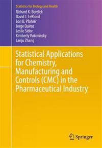 Statistical Applications for Chemistry, Manufacturing and Controls (CMC) in the Pharmaceutical Industry