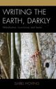 Writing the Earth, Darkly