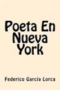 Poeta En Nueva York (Spanish Edition)