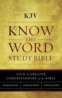 KJV, Know the Word Study Bible, Hardcover, Red Letter Edition: Gain a Greater Understanding of the Bible Book by Book, Verse by Verse, or Topic by Top