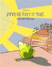 Fifteen Feet of Time/Nam Met Thoi Gian: Bilingual English-Vietnamese Picture Book (Dual Language/Parallel Text)