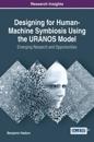 Designing for Human-Machine Symbiosis using the URANOS Model