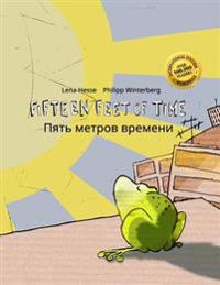 Fifteen Feet of Time/Pyat' Metrov Vremeni: Bilingual English-Russian Picture Book (Dual Language/Parallel Text)